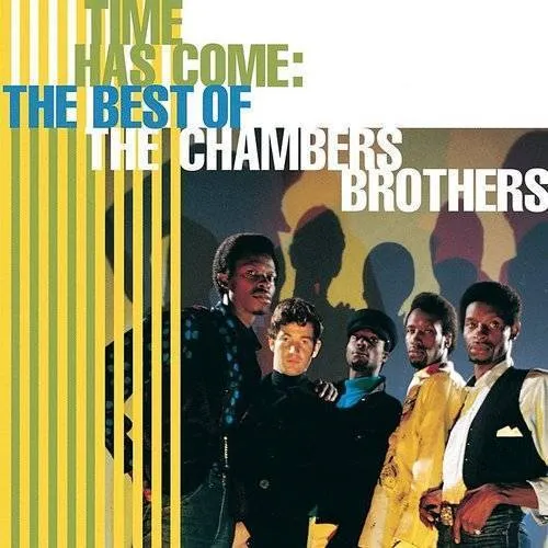 Chambers Brothers - Time Has Come: The Best of the Chambers Brothers