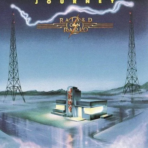 Journey - Raised on Radio