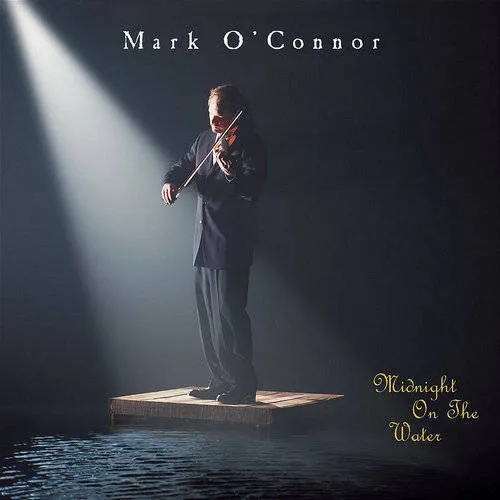 Mark O'Connor - Midnight on the Water