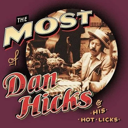 Dan Hicks & His Hot Licks, Dan Hicks - Most Of Dan Hicks & His Hot Licks vinyl record cover