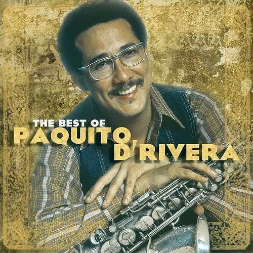 Paquito D'Rivera - The Best of Paquito D'Rivera