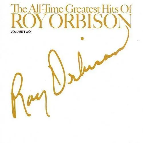 Roy Orbison - The All-Time Greatest Hits of Roy Orbison, Vol. 2