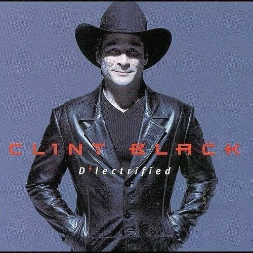 Clint Black - D'Lectrified