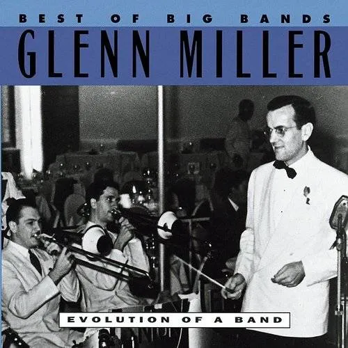Best of the Big Bands: Evolution of a Band