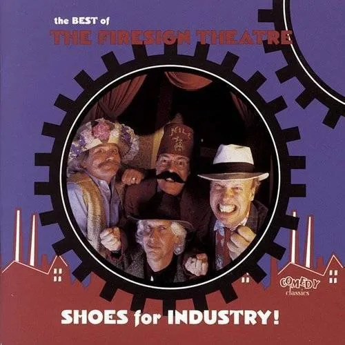 Firesign Theatre - Best Of-Shoes For Industry!