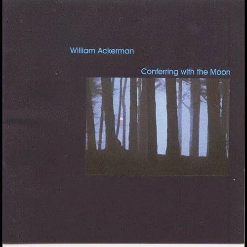 Will Ackerman - Conferring with the Moon: Pieces for Guitar