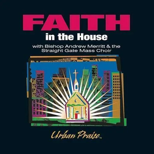 Bishop Andrew Merrit - Faith in the House