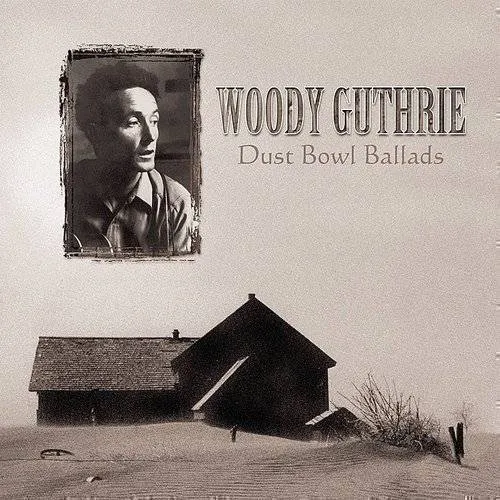 Woody Guthrie - Dust Bowl Ballads [Buddha]