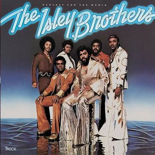 Isley Brothers - Harvest For The World