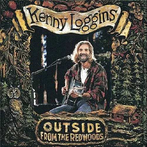 Kenny Loggins - Outside: From the Redwoods