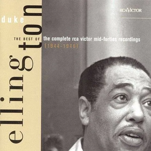 Duke Ellington - The Best of the Complete Duke Ellington RCA Victor Recordings, 1944-1946