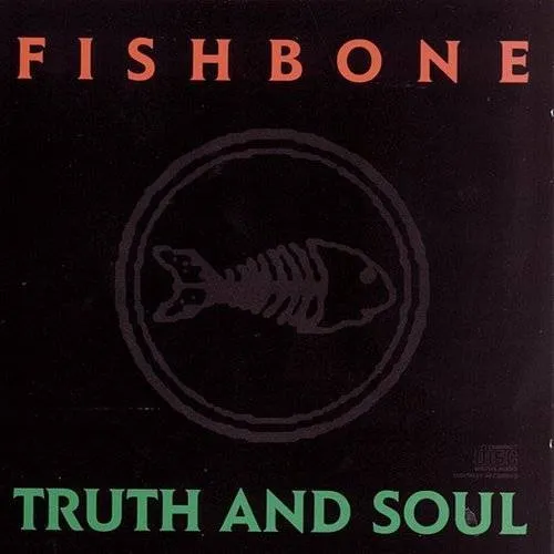 Fishbone - Truth & Soul [Import]