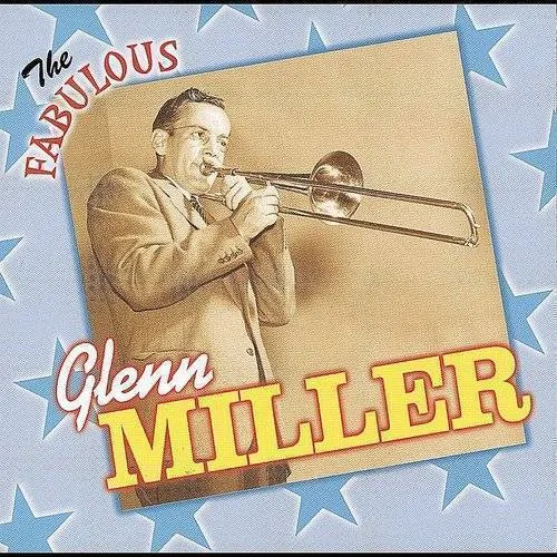 The Fabulous Glenn Miller
