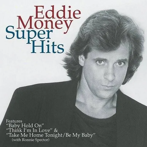 Eddie Money - Super Hits