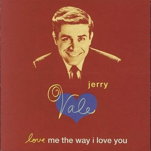 Jerry Vale - Love Me the Way I Love You