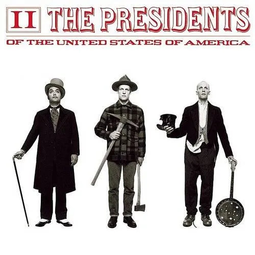 Presidents Of The United States Of America - The Presidents of the United States of America: II