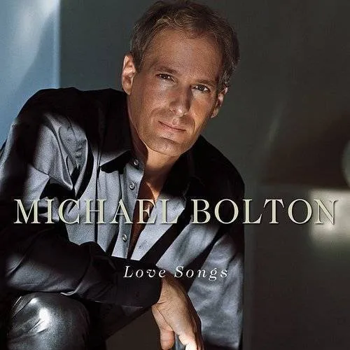 Michael Bolton - Love Songs vinyl record cover