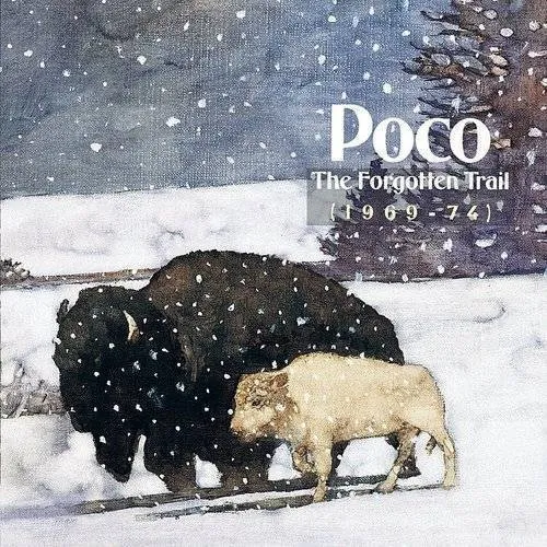 Poco - Forgotten Trail 1969-74