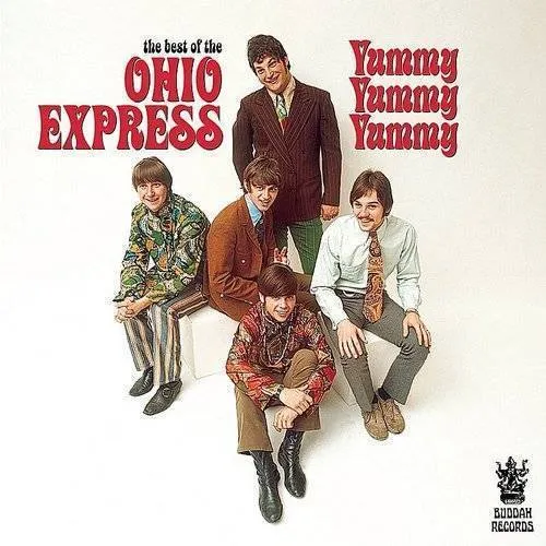 The Best of the Ohio Express: Yummy Yummy Yummy