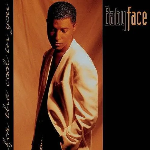 Babyface - For The Cool In You