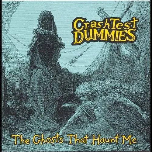 Crash Test Dummies - Ghosts That Haunt Me vinyl record cover