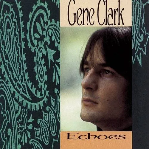 Gene Clark - Echoes [Import]