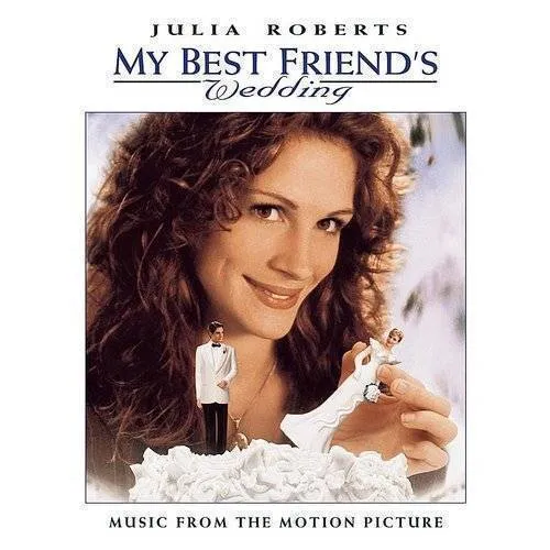 My Best Friends Wedding, Original Soundtrack - My Best Friend's Wedding / O.S.T. vinyl record cover