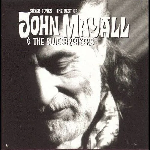 Silver Tones: The Best of John Mayall & the Bluesbreakers