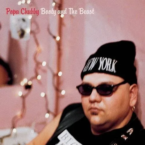 Popa Chubby - Booty and the Beast