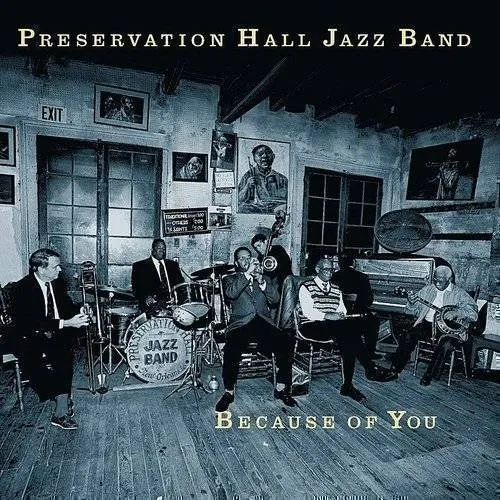 Preservation Hall Jazz Band - Because Of You