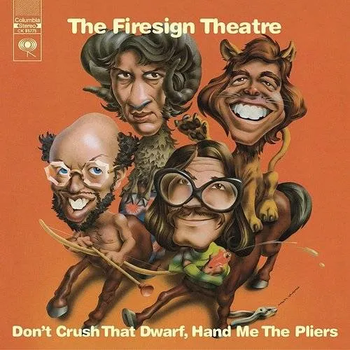 Firesign Theatre - Don't Crush That Dwarf, Hand Me the Pliers