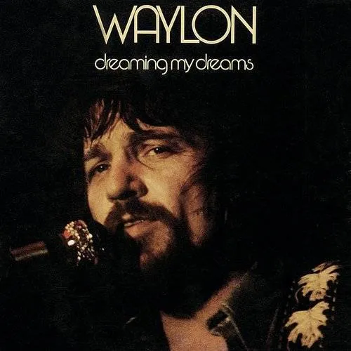 Waylon Jennings - Dreaming My Dreams vinyl record cover