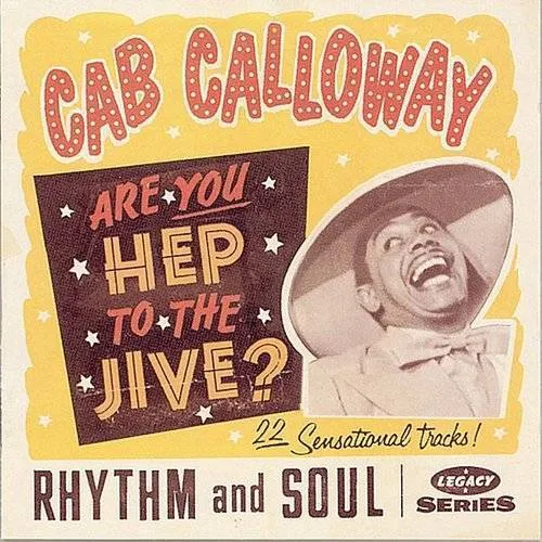 Cab Calloway - Are You Hep to the Jive?