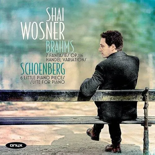 Shai Wosner - Fantasies / Op.116 / Handel Variations
