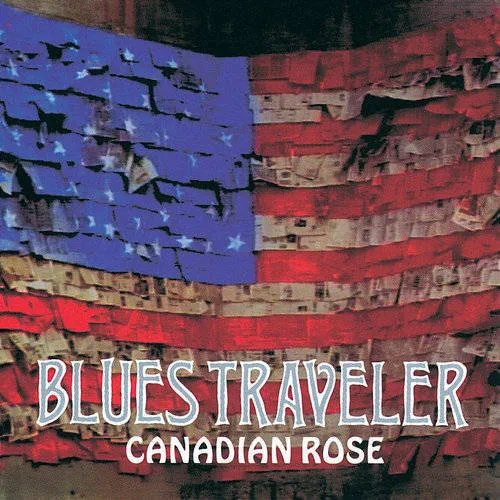Blues Traveler - Canadian Rose (Single)