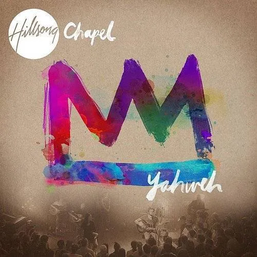 Hillsong Chapel - Yahweh