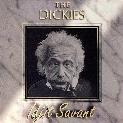 Dickies - Idjit Savant