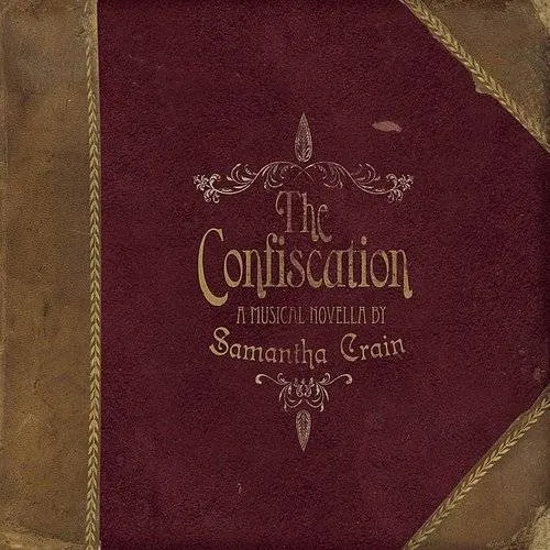 Confiscation: A Musical Novella By Samantha Crain