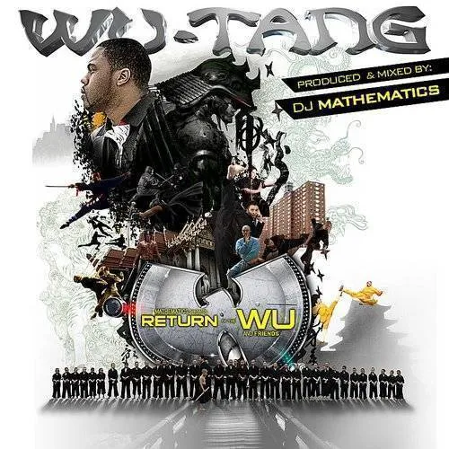 Return Of The Wu and Friends: Mixed By Mathematics