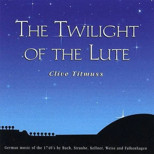 Clive Titmuss - Twilight Of The Lute