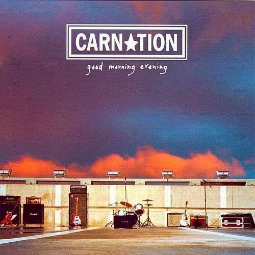 Carnation - Good Morning Evening