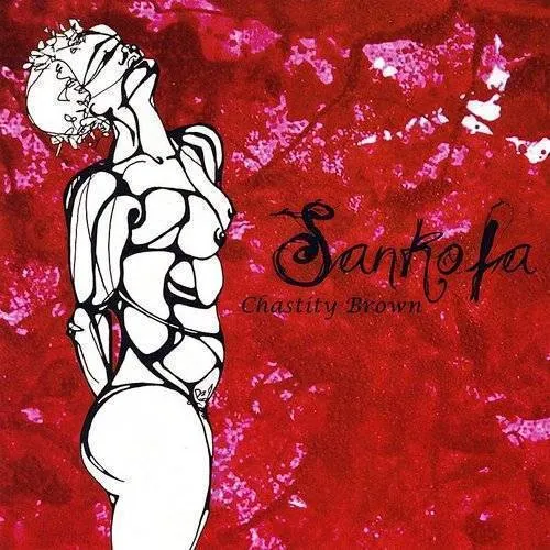 Chastity Brown - Sankofa