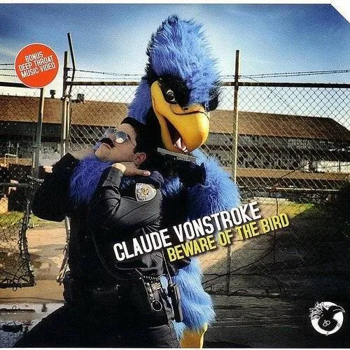 Claude Von Stroke - Beware Of The Bird