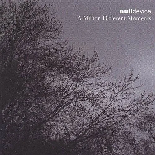 Null Device - Million Different Moments