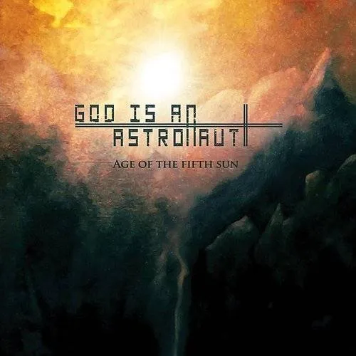 God Is An Astronaut - Age of the Fifth Sun
