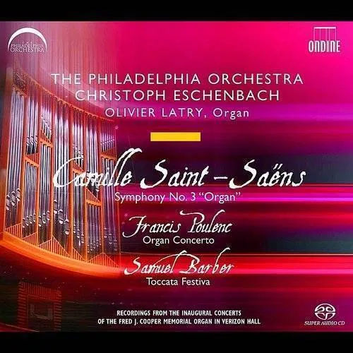 Symphony 3 / Organ Concerto / Toccata Festiva