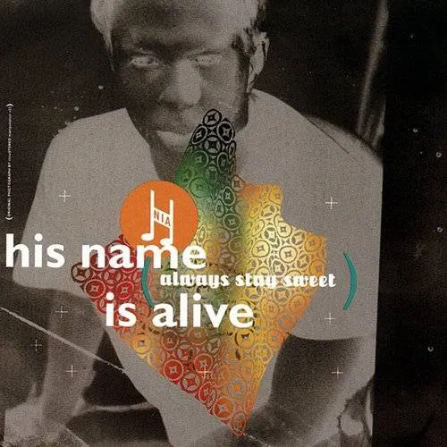 His Name Is Alive - Always Stay Sweet