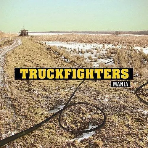 Truckfighters - Mania vinyl record cover