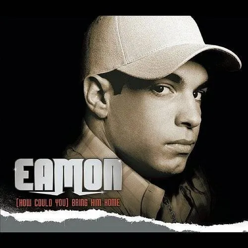 Eamon - (How Could You) Bring Him Home
