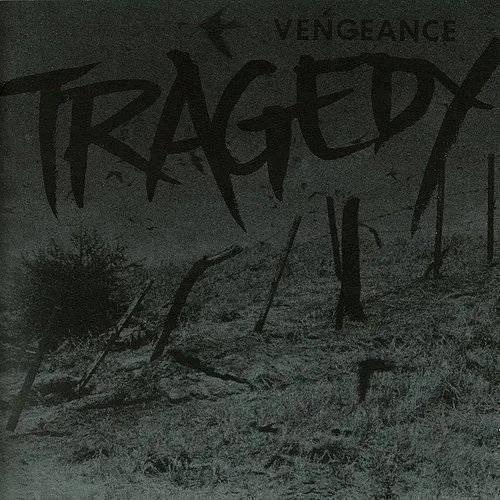 TRAGEDY - Vengeance